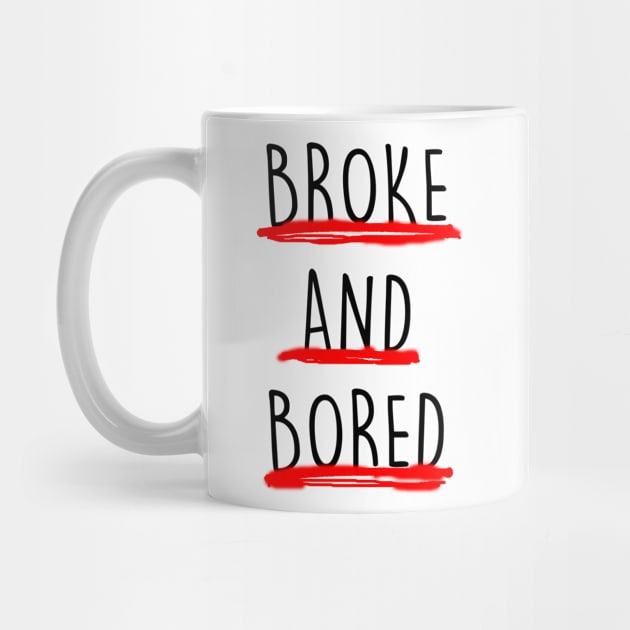 Broke And Bored by saif